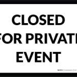 CLOSED FOR PRIVATE EVENT
